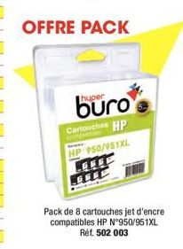 OFFRE PACK  huper  Cartouches HP  HP 950/951XL  Pack de 8 cartouches jet d'encre compatibles HP N°950/951XL Rét. 502 003 