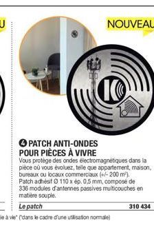 PATCH ANTI-ONDES POUR PIÈCES À VIVRE  NOUVEAU  10  Vous protège des ondes électromagnétiques dans la pièce où vous évoluez, telle que appartement, maison, bureaux ou locaux commerciaux (+/-200 m²). Pa