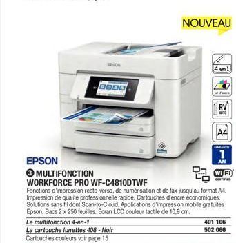 Le multifonction 4-en-1 La cartouche lunettes 408-Noir Cartouches couleurs voir page 15  0800  EPSON  MULTIFONCTION  WORKFORCE PRO WF-C4810DTWF  Fonctions d'impression recto-verso, de numérisation et 