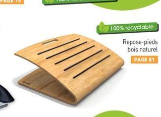 100% recyclable  Repose-pieds bois naturel PAGE 81 