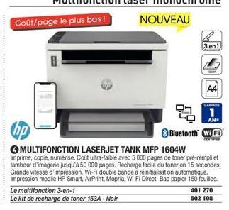 hp  Coût/page le plus bas !  NOUVEAU  Bluetooth  MULTIFONCTION LASERJET TANK MFP 1604W  Imprime, copie, numérise. Coût ultra-faible avec 5 000 pages de toner pré-rempli et tambour d'imagerie jusqu'à 5