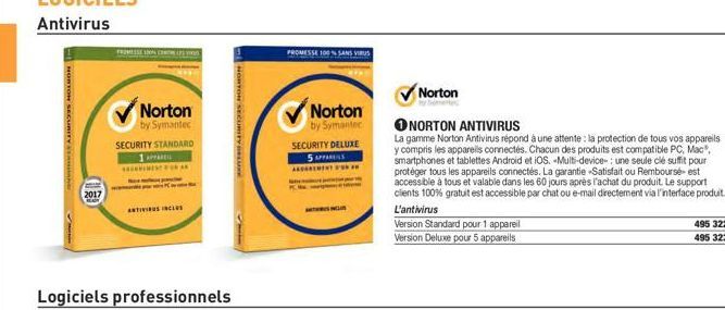HORTON SECURITY STANDA  2017  Norton  by Symantec SECURITY STANDARD 1 APPAREL  ANTIVIRUS INCLUS  NORTON SECURITY BLU  PROMESSE 100% SAN VIRUS  Norton  SECURITY DELUXE 5 APPARE AGEMENT  Norton  ONORTON