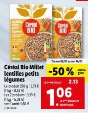 Lettie  TANG Céréal priti  BIO  Céréal Bio Millet lentilles petits légumes  Le produit 250 g:2,13 € (1kg=8,52 €)  Les 2 produits: 3,19 €  (1 kg = 6,38 €) soit l'unité 1,60 € SEIROGE  WINE  Céréal  BIO