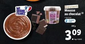 lait  ORIGINE FRANCE  QUE DU  BON  Dessert Mousse au chocolat (2)  ²56134  Produt  280 g  309  -136€ 