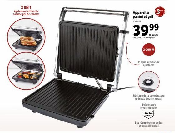 2 EN 1 également utilisable comme gril de contact  Appareil à panini et gril  132108נים  39.99  Dont 0,50 €co-participation  L'uni  2000 W  Plaque supérieure ajustable  3  Réglage de la température gr