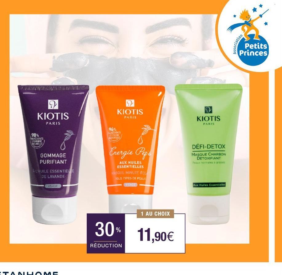 KIOTIS  PARIS  98% NGREDIENTS DUHUINE NATURELLE  GOMMAGE PURIFIANT  ALHUILE ESSENTIELLE DE LAVANDE  VISAGE  9 KIOTIS PARIS  96% INGREDIENTS OSTENE BOLSILLE  Energie Pep's  AUX HUILES ESSENTIELLES MASQ