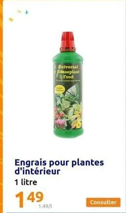engrais pour plantes d'intérieur  1 litre  149  1.49/1  universal houseplant  food  and  
