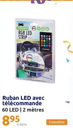 GRUNDIG  RGB LED STRIP  4.48/m  000.00  Ruban LED avec télécommande 60 LED | 2 mètres  895  RGB  GRUNDIG  Consulter 