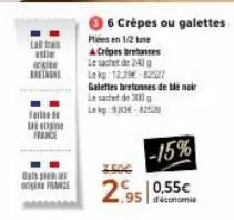 la  te regne  fari  hance  atspar  france  6 crèpes ou galettes  ples en 1/2 june  a crépes bretonnes  le sachet de 240g  lekg: 12.29-82527 galettes bretonnes de ble noir le sac de  -15%  350€  2.95 0