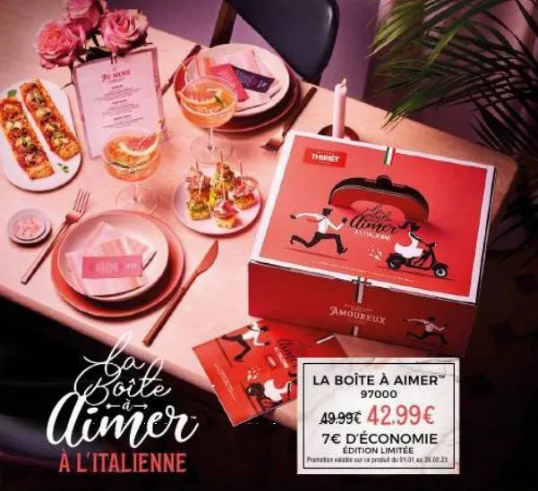 juhend  aimer  à l'italienne  thiriet  altialerne  amoureux  la boîte à aimer™ 97000  49.99€ 42.99€  7€ d'économie  édition limitée pravata e sur ce produd 01.01 20:23  