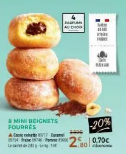 8 mini beignets fourrés  2500  a cacao noisette 9717 caramel  754 frate 1974 pomme 1960829  de 200 14  parfums au choix  far  argite  france  -20%  0,70€  80 déconomie  dun puinak 