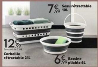 .99  Eco-part de 030  Corbeille rétractable 21L  6.9 € Bassine  .99 pliable 6L 