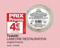 prix promo  99  50  tzatziki  labeyrie restauration origine france  code: 544340  (2)  tzt 