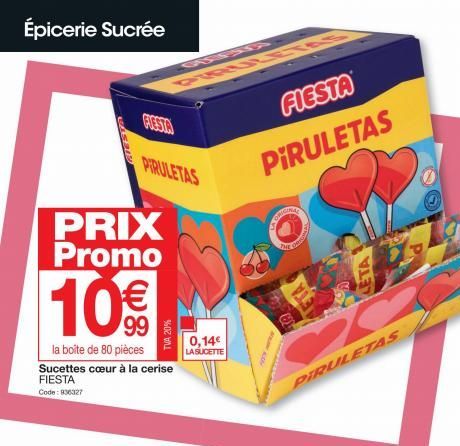 Épicerie Sucrée  PRIX Promo  10€  la boîte de 80 pièces  Sucettes cœur à la cerise FIESTA  Code: 836327  PIRULETAS  PARED  TVA 20%  0,14€  LA SUCETTE  FIESTA  PIRULETAS  SINAL  ORIC  FOR  THE  TA  Con