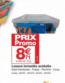 www.to TOMA  PRIX Promo  8€  la boite de 1,2 kg  Lassos torsadés acidulés Goût framboise - Fraise - Pomme - Coca Codes: 604491-804479-604481-604484 