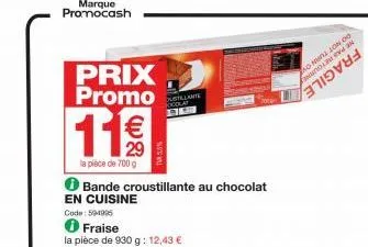 prix promo  11€  la pièce de 700 g  ullamie  ocola d  bande croustillante au chocolat en cuisine  n do  ao mi son nov 2  v8aפור3 