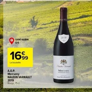 saint-aubin  (21)  1699  la bouteille  a.o.p.  mercurey  naudin varrault 2019  rouge. 75 cl.  n  2019  mercury  to 
