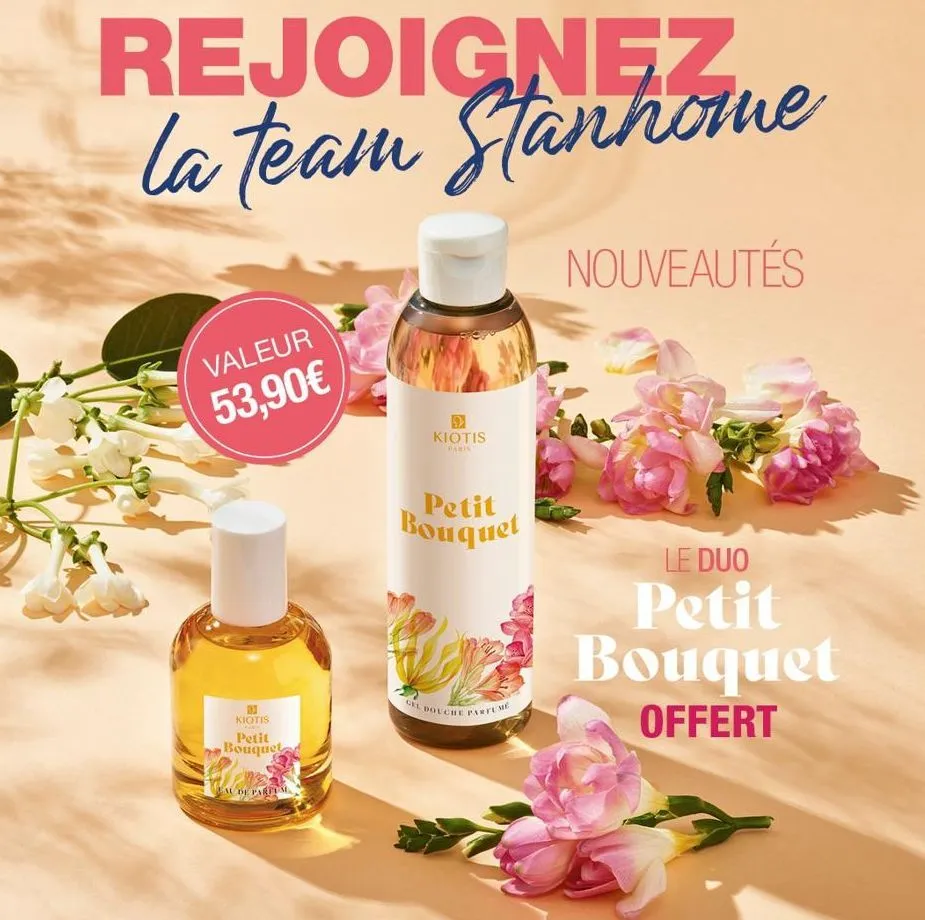 rejoignez la team stanhome  nouveautés  valeur  53,90€  kiotis petit  bouquet  eau de parfum  kiotis  paris  petit  bouquet  gel douche parfume  le duo  petit bouquet  offert  