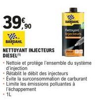 39,90  BARDAHL  NETTOYANT INJECTEURS DIESEL  - 1L  -Nettoie et protège l'ensemble du système d'injection  -Rétablit le débit des injecteurs  - Évite la surconsommation de carburant Limite les émission