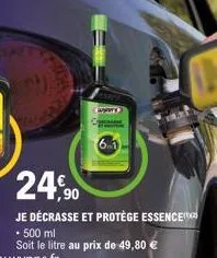 fagor  24,90  je décrasse et protège essence  • 500 ml  soit le litre au prix de 49,80 € 