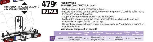 ENTIÈREMENT REPLIABLE ET ADAPTÉ AUX VÉLOS ÉLECTRIQUES  EUPAS  FINCH  479€  EUFAB  FINCH 2 VÉLOS  GARANTIE CONSTRUCTEUR 2 ANS*  2 vélos classiques ou électriques  Fixation rapide: il  d'abaisser le lev