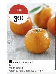 LEKO  3€19  D Mandarine feuilles Cat 1  Vanete Nadorot  Valable du mardi 7 au samedi 11 février 