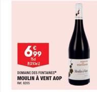 699  75cl 932  DOMAINE DES FONTAINES  MOULIN À VENT AOP  8205 