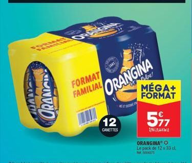 SE  ORMAY  ORANGIN  SANT  FORMAT FAMILIAL  ORANGINA  Pulpe!  MÉGA+ FORMAT  12  CANETTES  5⁹7  L  ORANGINA O Le pack de 12 x 33 cl 