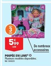 SO  599  POUPÉE EVI LOVE  Plusieurs modèles disponibles. Ret 5008251  De nombreux accessoires 