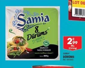 Samia  8 Dürüms  -LARGE-<--3000  SOUPLE ET  FACILE À ROULER  hod  800g  2,99  100  3336  GAMIA  DÜRÜMS Net 50 