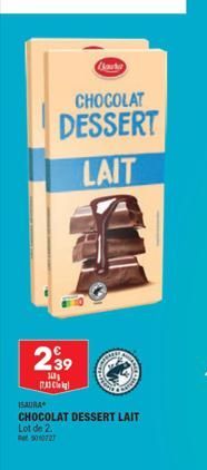 CHOCOLAT  DESSERT LAIT  239  100 17.33 C  Coule  ISAURA  CHOCOLAT DESSERT LAIT Lot de 2. et 5010727  Carre 