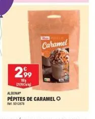 caramel  2,99  129,90 ca  albona pépites de caramelo  ft 5012878 