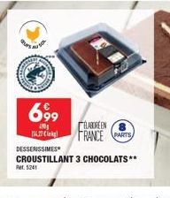 699  190  ELABORE EN 16.77 k FRANCE PARTS  DESSENSSIMES  CROUSTILLANT 3 CHOCOLATS** P. 5241 