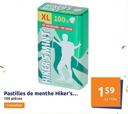 HIKER'S MINT  IKER'S NT 100  XL 100x  NO ASPARTAME + NO SUGAR  SPEARMINT  Pastilles de menthe Hiker's... 100 pièces  Consulter  159  22.71/kg 