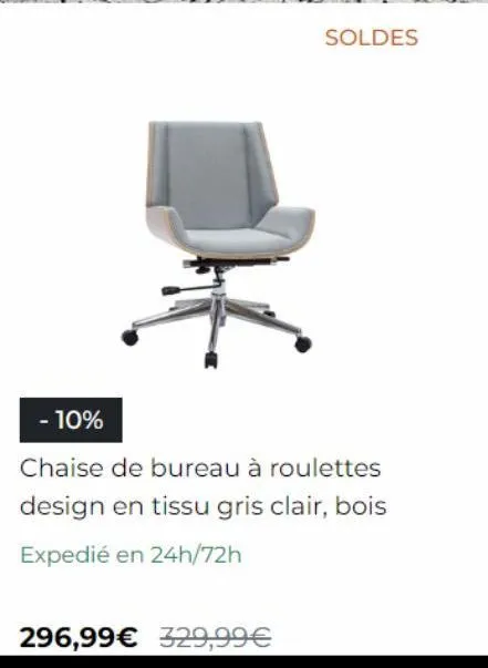 soldes  - 10%  chaise de bureau à roulettes design en tissu gris clair, bois  expedié en 24h/72h  296,99€ 329,99€ 