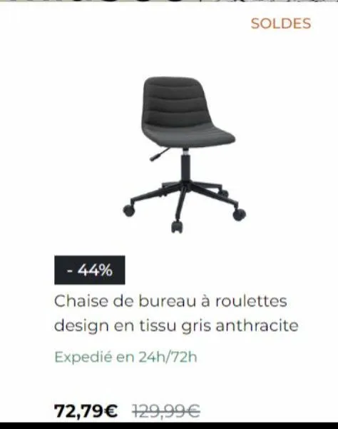 soldes  - 44%  chaise de bureau à roulettes design en tissu gris anthracite  expedié en 24h/72h  72,79€ 129,99€ 
