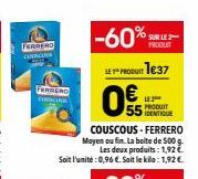 FERRERO  COCO  FARMERO CONCURS  -60%  LE PRODUIT 1:37  0  SUR LE 2 PRODUIT  LE  PRODUIT IDENTIQUE 