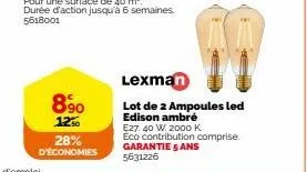 8⁹0 1250  28%  d'économies  lexman  lot de 2 ampoules led  edison ambré  e27. 40 w, 2000 k eco contribution comprise. garantie 5 ans 5631226 