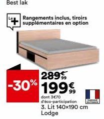 Rangements inclus, tiroirs supplémentaires en option  2899 -30% 1999  dont 3€70 d'éco-participation  3. Lit 140x190 cm Lodge  P  FRANCE 