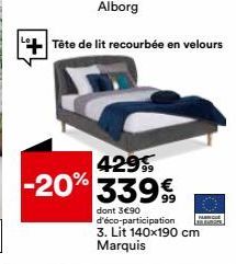 -20%  Tête de lit recourbée en velours  429%  339€  dont 3€90 d'éco-participation 3. Lit 140x190 cm Marquis  Lumia 