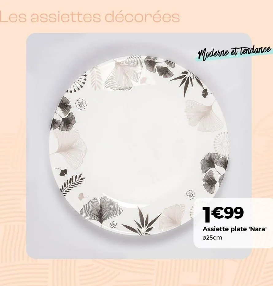 les assiettes décorées  moderne et tendance  1€99  assiette plate 'nara' ø25cm  