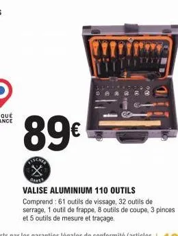 89€  darer  valise aluminium 110 outils comprend: 61 outils de vissage, 32 outils de serrage, 1 outil de frappe, 8 outils de coupe, 3 pinces et 5 outils de mesure et traçage. 
