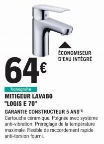 F  64€  hansgrohe MITIGEUR LAVABO "LOGIS E 70"  ÉCONOMISEUR D'EAU INTÉGRÉ  GARANTIE CONSTRUCTEUR 5 ANS(¹) Cartouche céramique. Poignée avec système anti-vibration. Préréglage de la température maximal