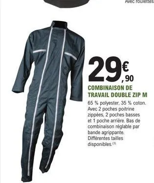 29€  ,90  combinaison de travail double zip m 65% polyester, 35 % coton. avec 2 poches poitrine zippées, 2 poches basses et 1 poche arrière. bas de combinaison réglable par bande agrippante. différent