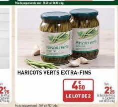 P  Prix du paquet vendu soul : 302P soit V€35 de kg.  Haricots verts  ba  Haricots vert  HARICOTS VERTS EXTRA-FINS  450  LE LOT DE 2  Salt  225  MIN 