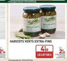 p  prix du paquet vendu soul : 302p soit v€35 de kg.  haricots verts  ba  haricots vert  haricots verts extra-fins  450  le lot de 2  salt  225  min 