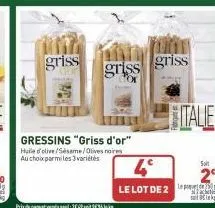 griss  gressins "griss d'or" huile d'olive/sesame/olives noires au choix parmi les 3 variétés  griss griss  4°  le lot de 2  italie  solt  satiks 