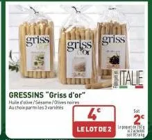 griss  gressins "griss d'or" huile d'olive/sesame/olives noires au choix parmi les 3 variétés  griss griss  4°  le lot de 2  italie  solt  satiks 