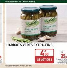 P  Prix du paquet vendu soul : 302P soit V€35 de kg.  Haricots verts  ba  Haricots vert  HARICOTS VERTS EXTRA-FINS  450  LE LOT DE 2  Salt  225  MIN 