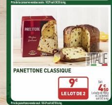 PANETTONE  Prix de la conservervedela: 1629-sa³t 5€35 lekg.  PANETTONE CLASSIQUE  Prix: 5649 618 kg.  9⁰  LE LOT DE 2  HITALE  Seit  +50  S  sole 